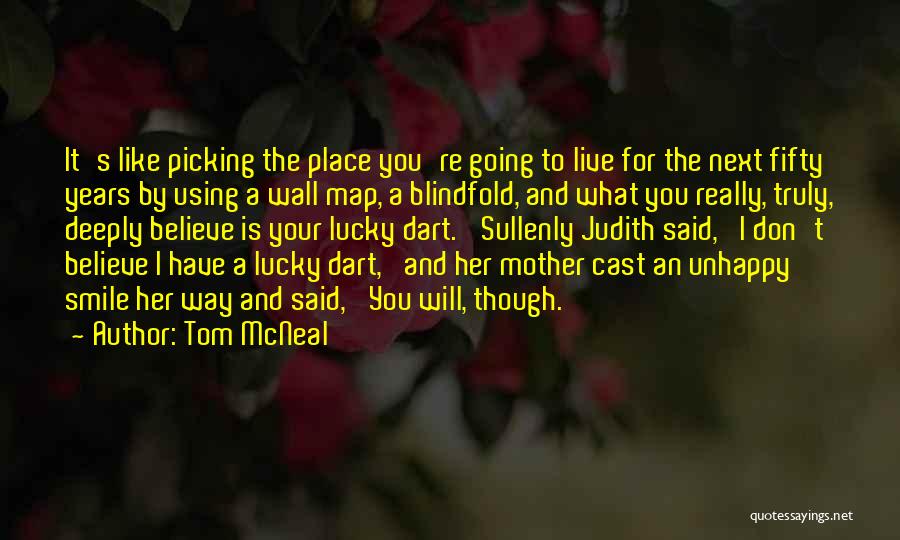 Going For Love Quotes By Tom McNeal