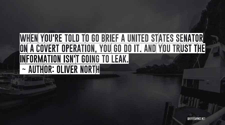 Going For Operation Quotes By Oliver North