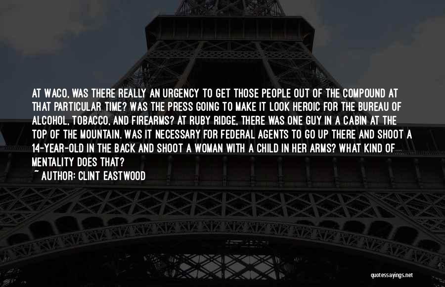 Going For The Top Quotes By Clint Eastwood