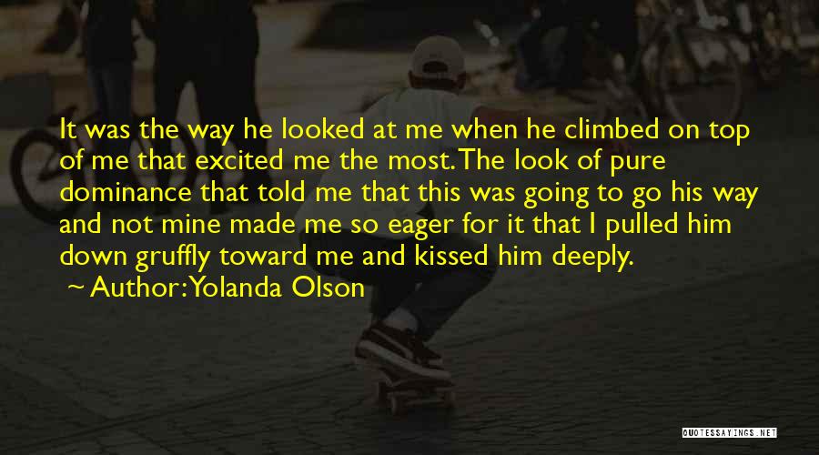 Going For The Top Quotes By Yolanda Olson