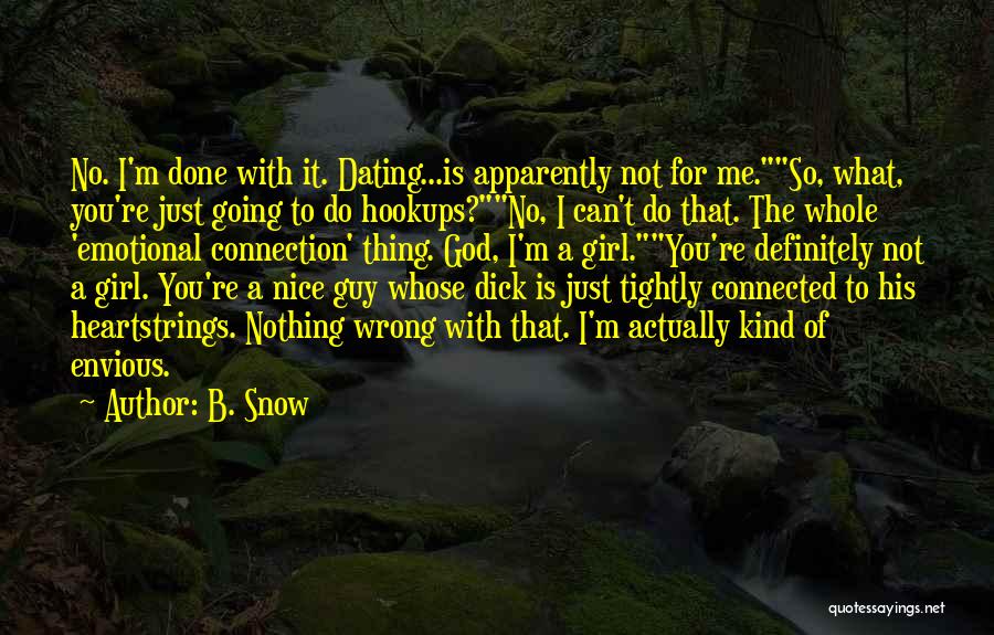 Going For The Wrong Guy Quotes By B. Snow