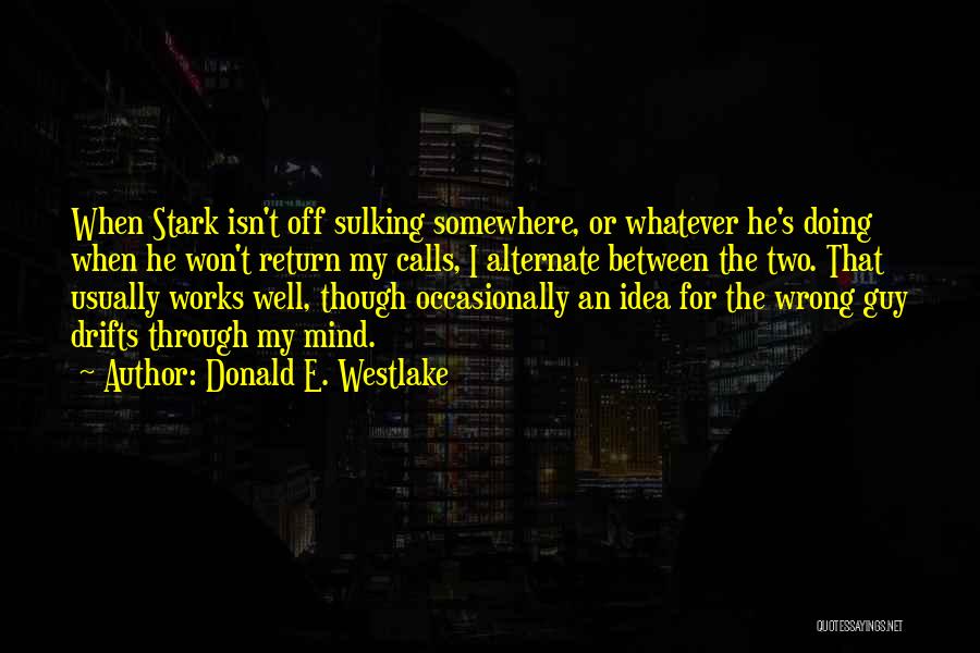 Going For The Wrong Guy Quotes By Donald E. Westlake