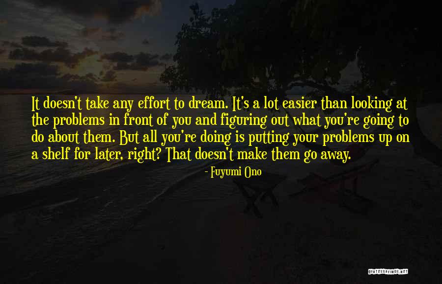 Going For Your Dream Quotes By Fuyumi Ono Going For Your Dream Quotes By Fuyumi Ono