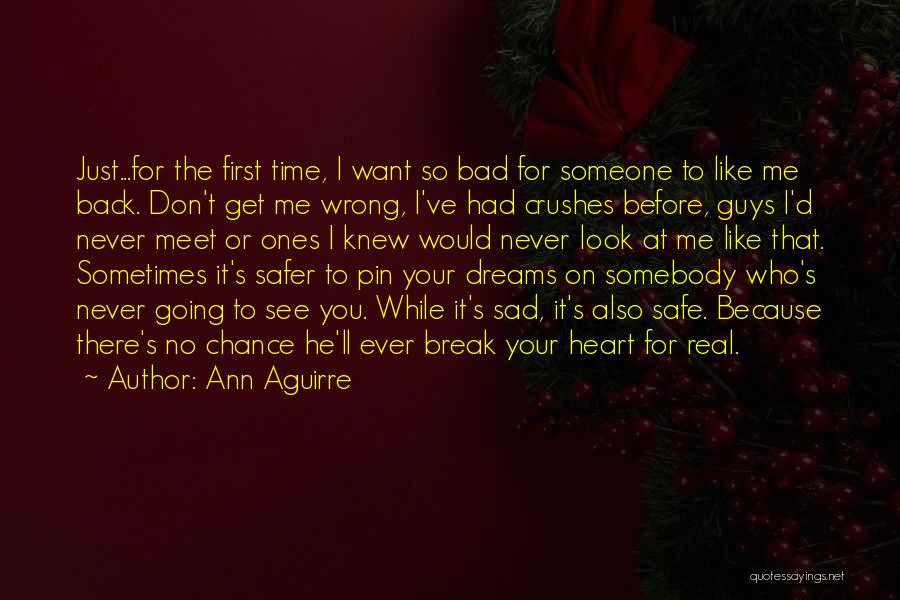 Going For Your Dreams Quotes By Ann Aguirre