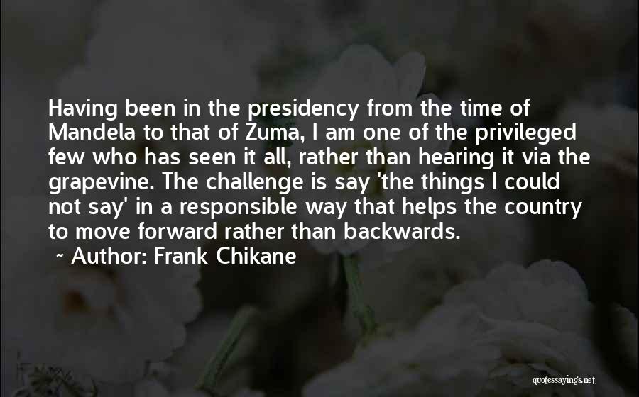 Going Forward Not Backwards Quotes By Frank Chikane