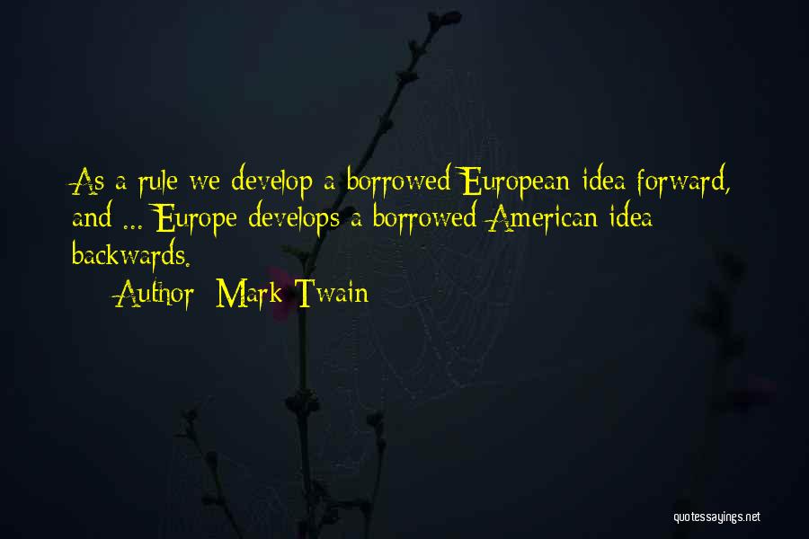 Going Forward Not Backwards Quotes By Mark Twain