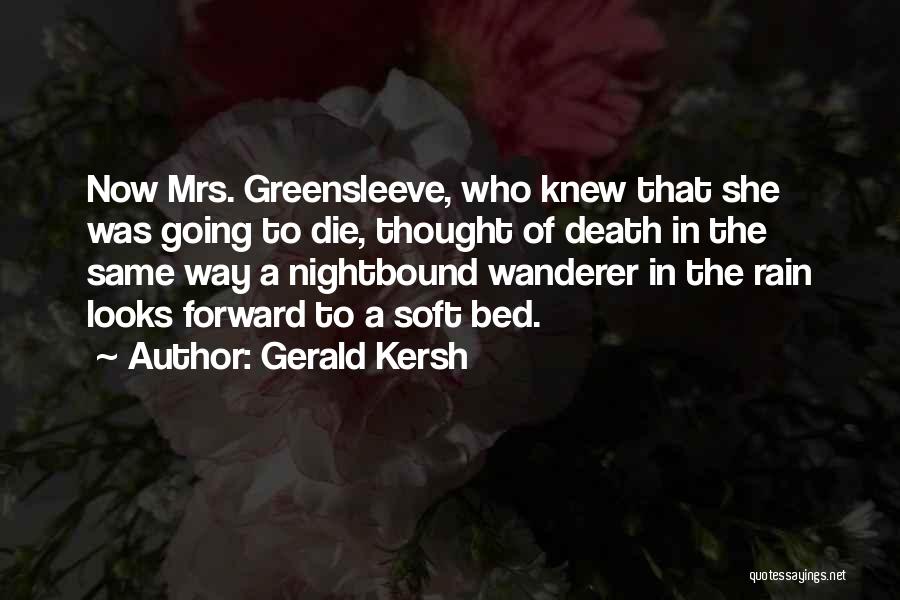 Going Forward Quotes By Gerald Kersh