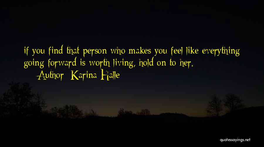 Going Forward Quotes By Karina Halle