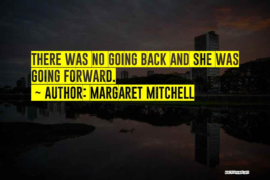 Going Forward Quotes By Margaret Mitchell