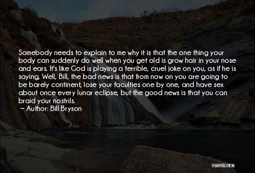 Going From Good To Bad Quotes By Bill Bryson