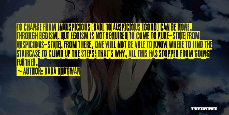 Going From Good To Bad Quotes By Dada Bhagwan