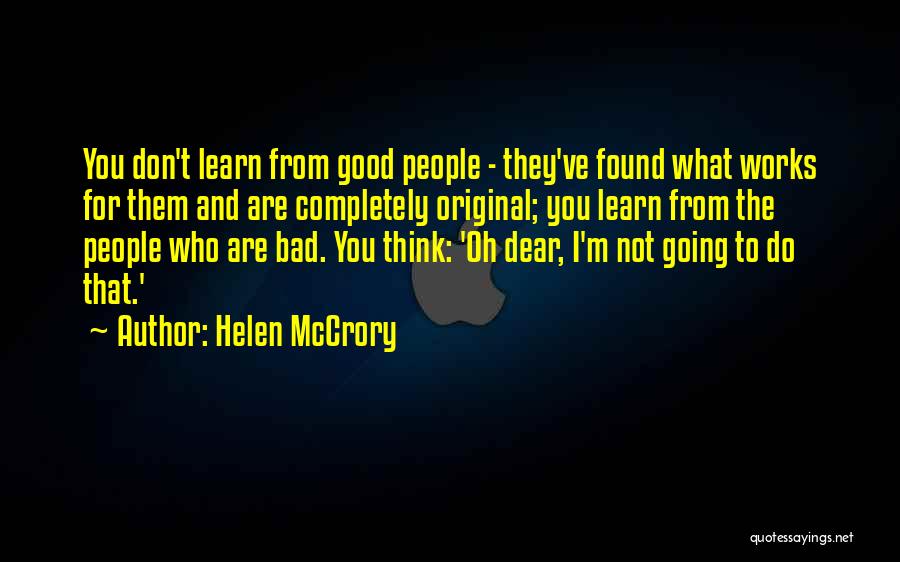 Going From Good To Bad Quotes By Helen McCrory
