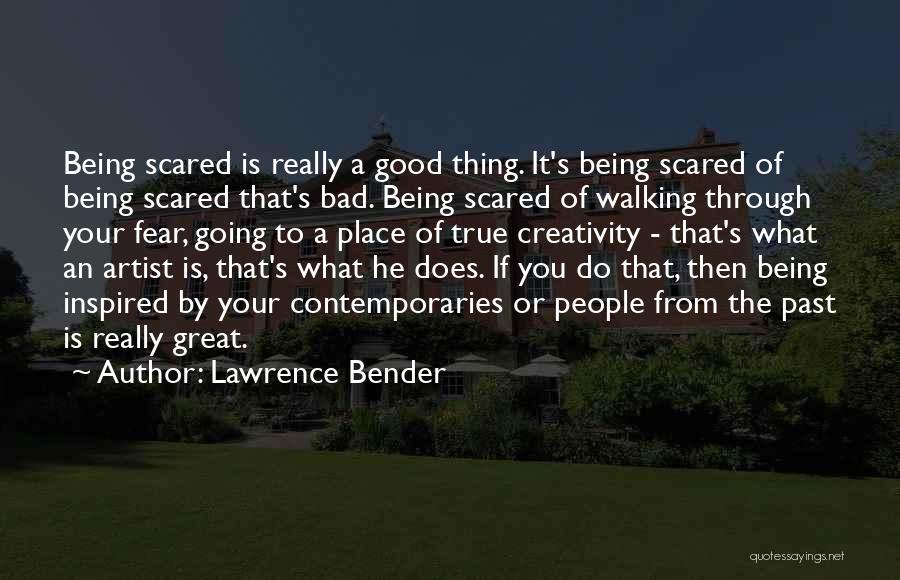 Going From Good To Bad Quotes By Lawrence Bender