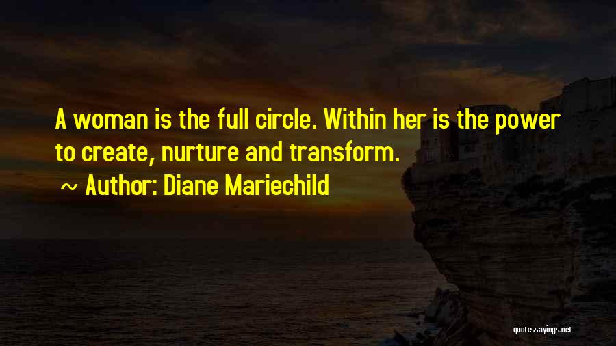 Going Full Circle Quotes By Diane Mariechild