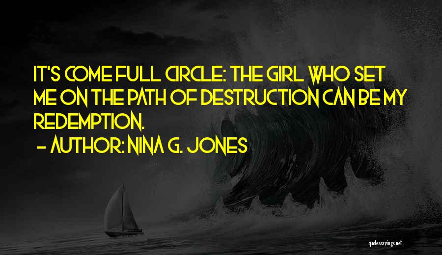 Going Full Circle Quotes By Nina G. Jones