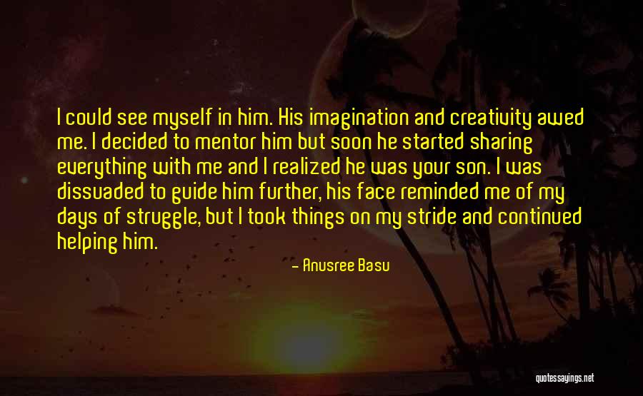 Going Further In Life Quotes By Anusree Basu Going Further In Life Quotes By Anusree Basu