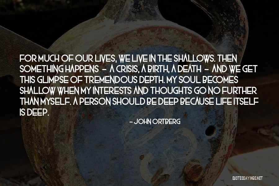 Going Further In Life Quotes By John Ortberg Going Further In Life Quotes By John Ortberg