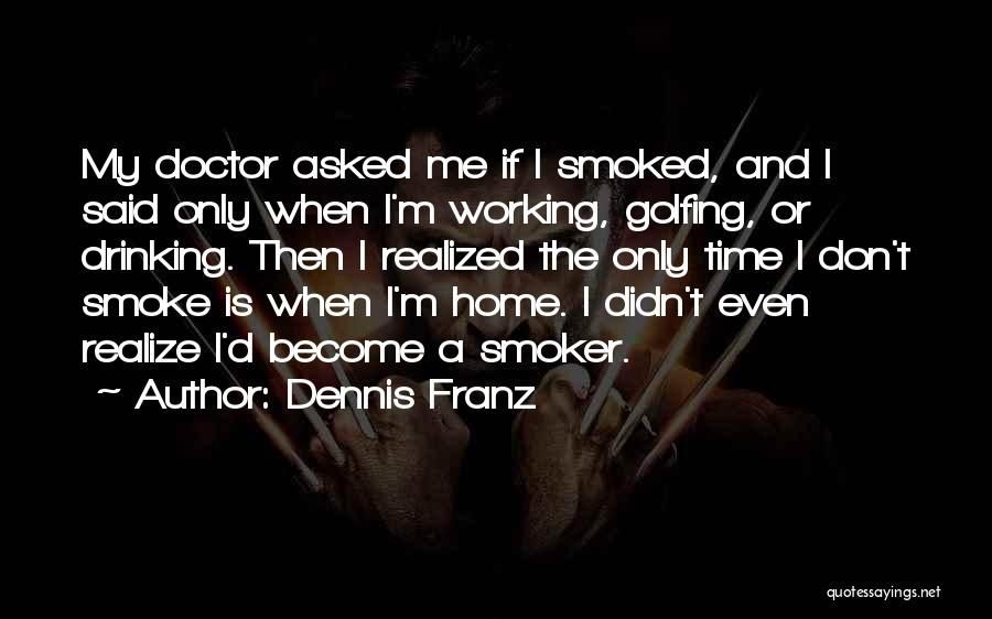 Going Golfing Quotes By Dennis Franz