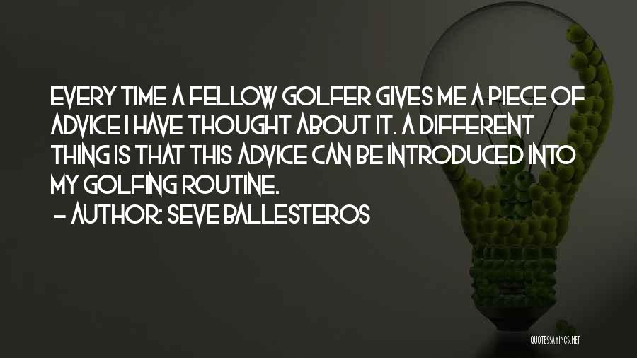 Going Golfing Quotes By Seve Ballesteros