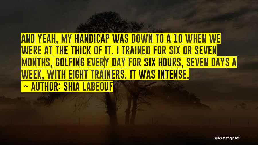 Going Golfing Quotes By Shia Labeouf