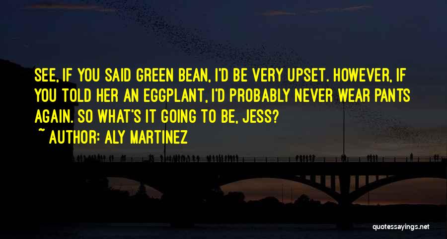 Going Green Quotes By Aly Martinez