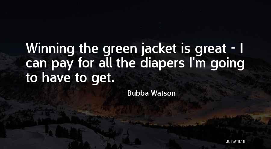Going Green Quotes By Bubba Watson Going Green Quotes By Bubba Watson