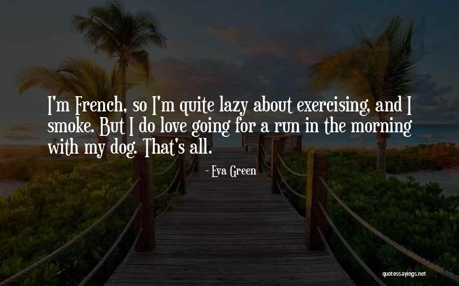 Going Green Quotes By Eva Green Going Green Quotes By Eva Green