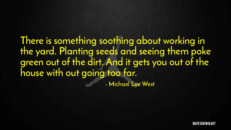 Going Green Quotes By Michael Lee West Going Green Quotes By Michael Lee West
