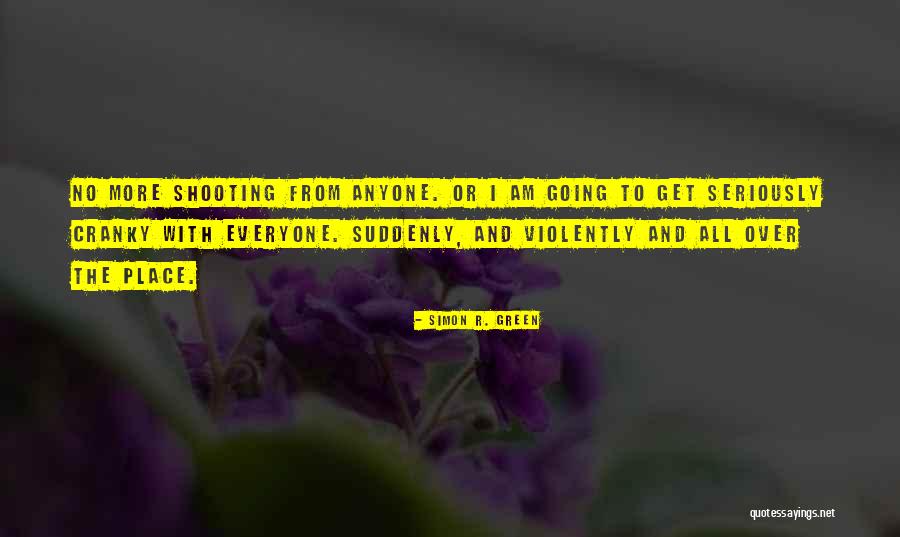 Going Green Quotes By Simon R. Green Going Green Quotes By Simon R. Green