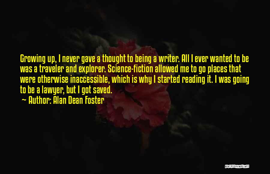 Going Growing Up Quotes By Alan Dean Foster