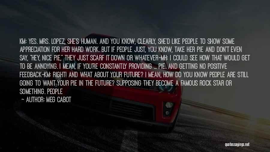 Going Hard For What You Want Quotes By Meg Cabot