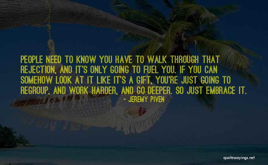 Going Harder Quotes By Jeremy Piven