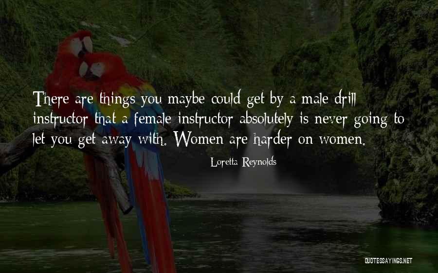 Going Harder Quotes By Loretta Reynolds