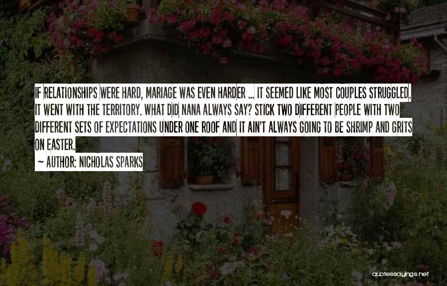 Going Harder Quotes By Nicholas Sparks