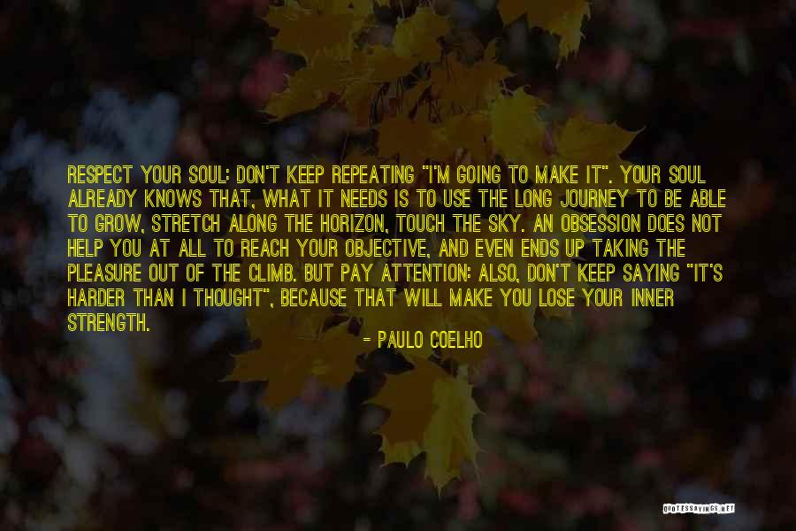 Going Harder Quotes By Paulo Coelho