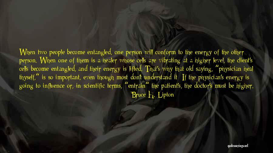 Going Higher Quotes By Bruce H. Lipton Going Higher Quotes By Bruce H. Lipton