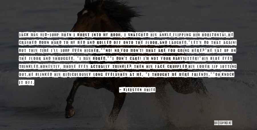 Going Higher Quotes By Kiersten White Going Higher Quotes By Kiersten White
