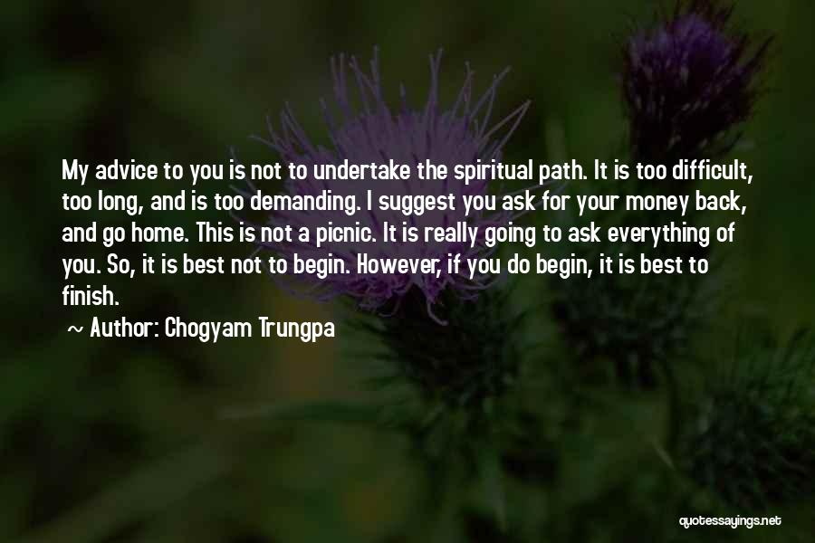 Going Home Best Quotes By Chogyam Trungpa