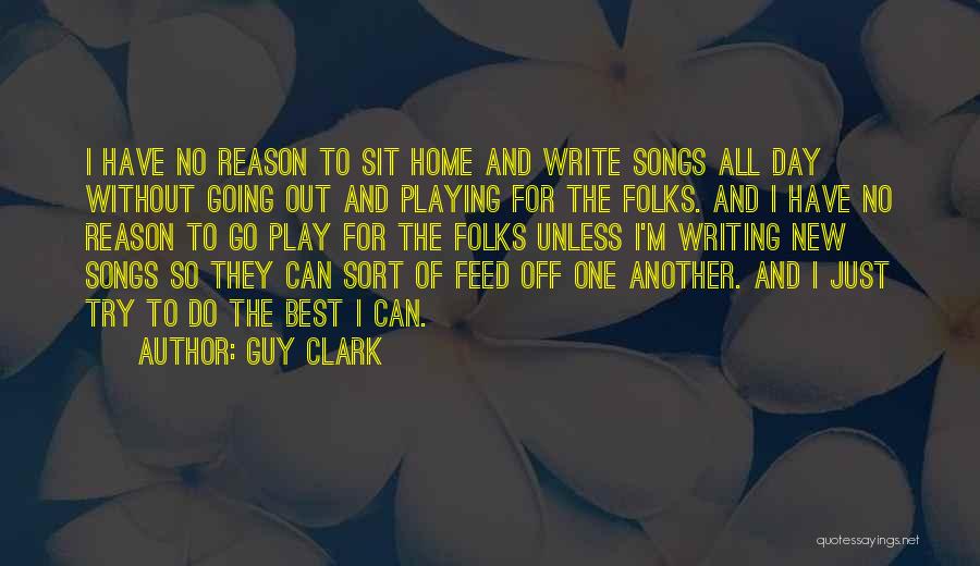 Going Home Best Quotes By Guy Clark