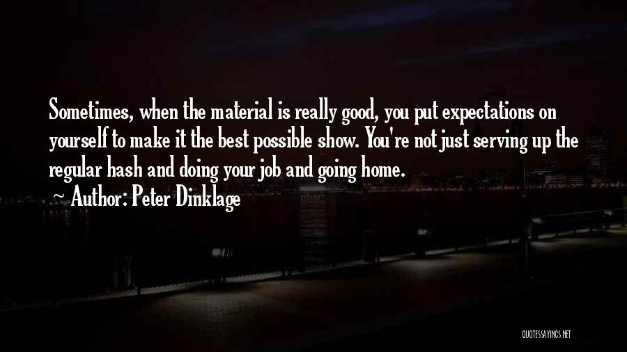 Going Home Best Quotes By Peter Dinklage