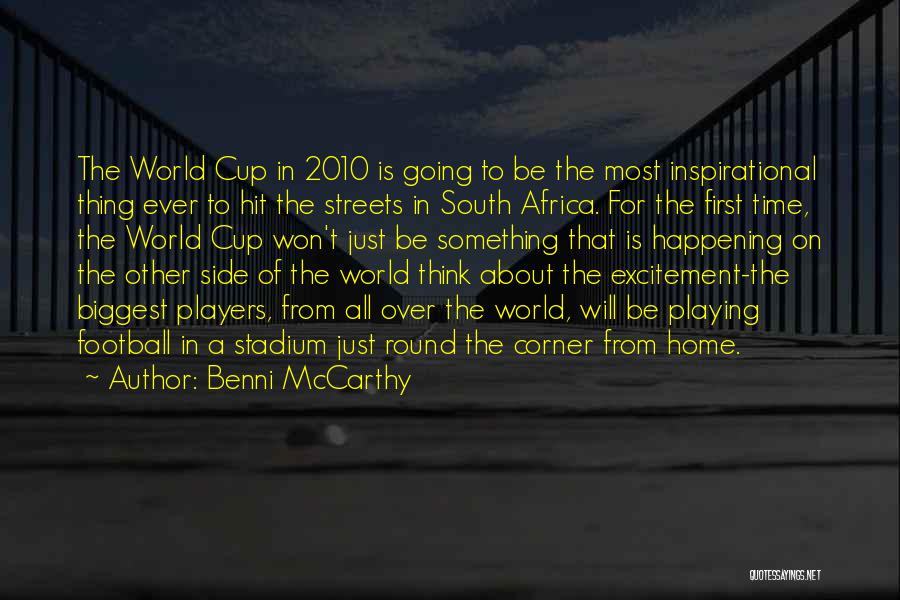 Going Home Excitement Quotes By Benni McCarthy