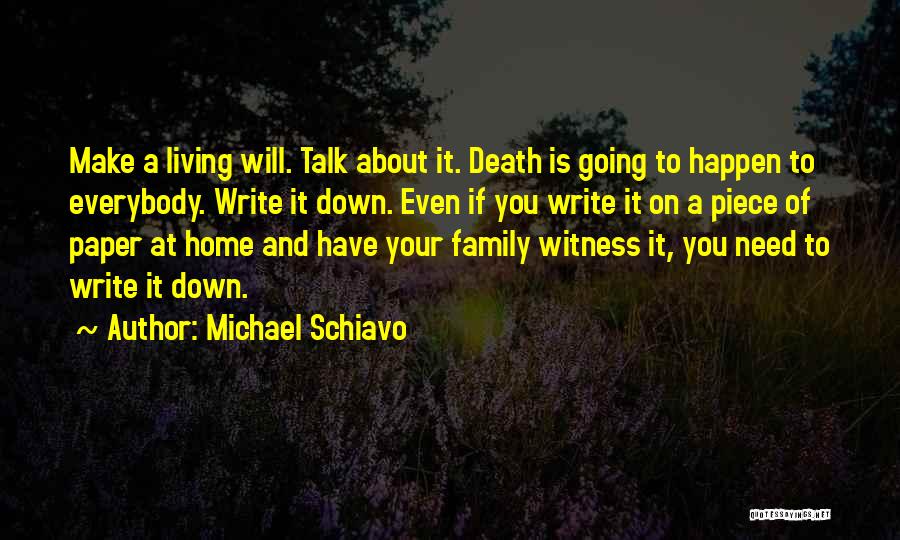 Going Home Family Quotes By Michael Schiavo