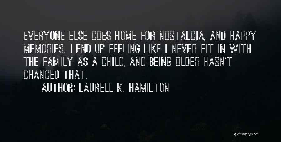 Going Home Feeling Happy Quotes By Laurell K. Hamilton