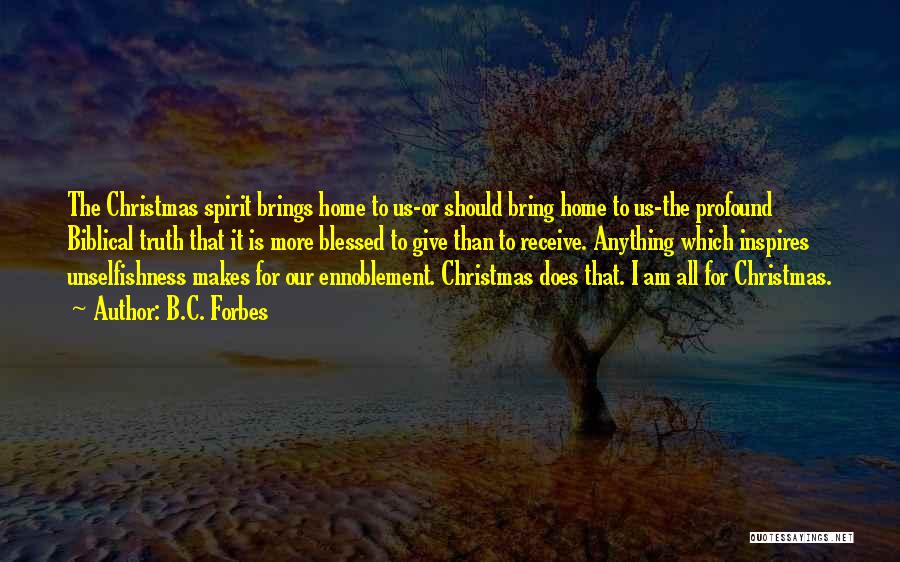 Going Home For Christmas Quotes By B.C. Forbes
