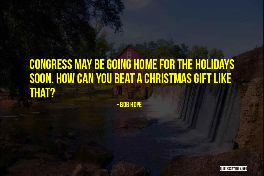 Going Home For Christmas Quotes By Bob Hope