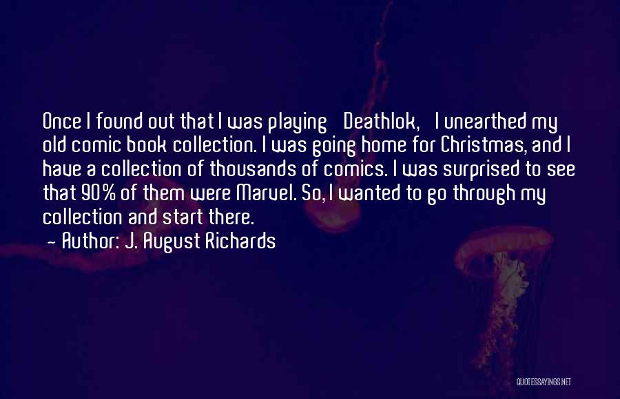 Going Home For Christmas Quotes By J. August Richards