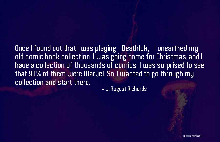 Going Home For Christmas Quotes By J. August Richards Going Home For Christmas Quotes By J. August Richards