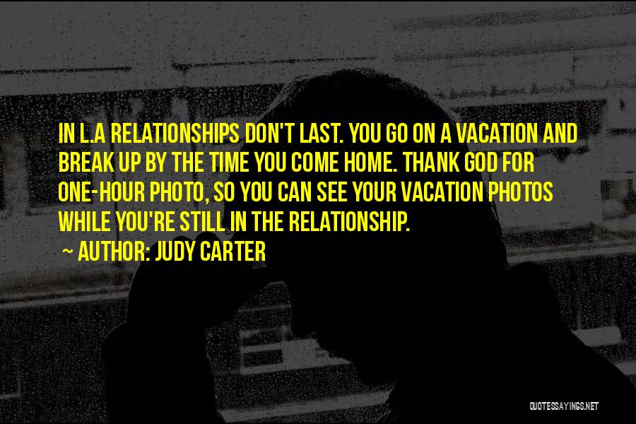 Going Home For Vacation Quotes By Judy Carter