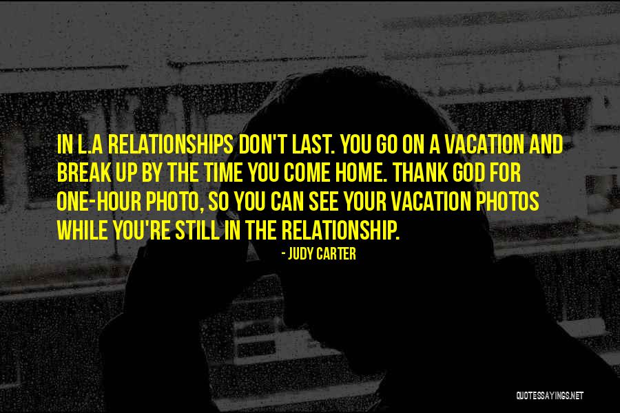 Going Home For Vacation Quotes By Judy Carter