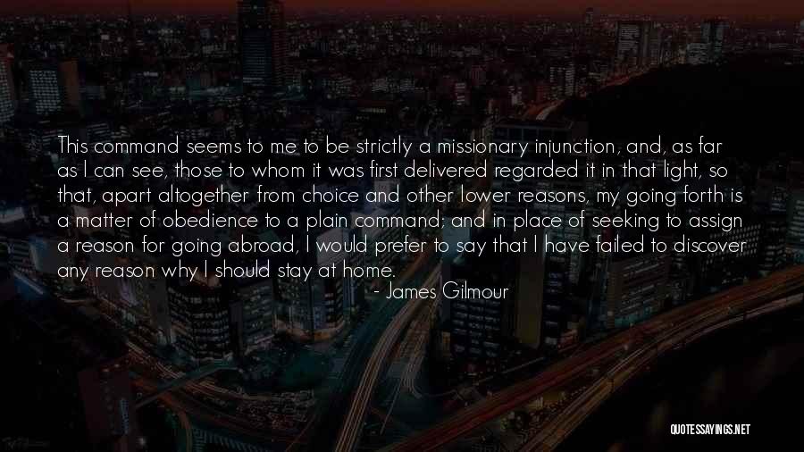 Going Home From Abroad Quotes By James Gilmour